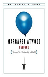 Payback: Debt and the Shadow Side of Wealth