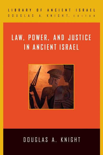Front cover_Law, Power, and Justice in Ancient Israel