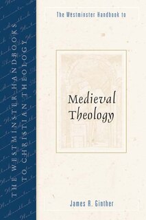 Couverture_The Westminster Handbook to Medieval Theology
