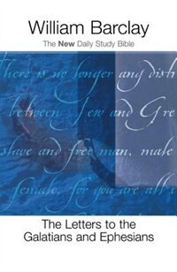 The Letters To The Galatians And Ephesians