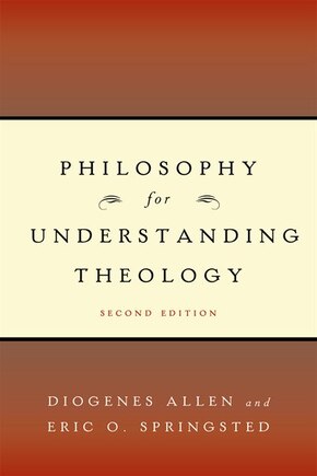 Philosophy For Understanding Theology