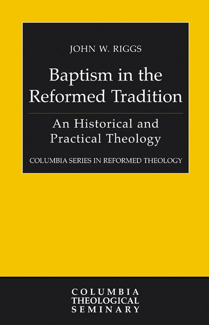 Front cover_Baptism in the Reformed Tradition