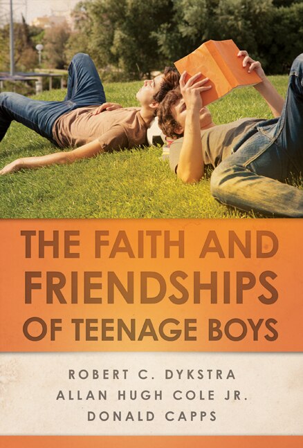 Front cover_The FAITH AND FRIENDSHIPS OF TEENAGE BOYS