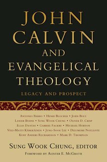 Front cover_John Calvin and Evangelical Theology