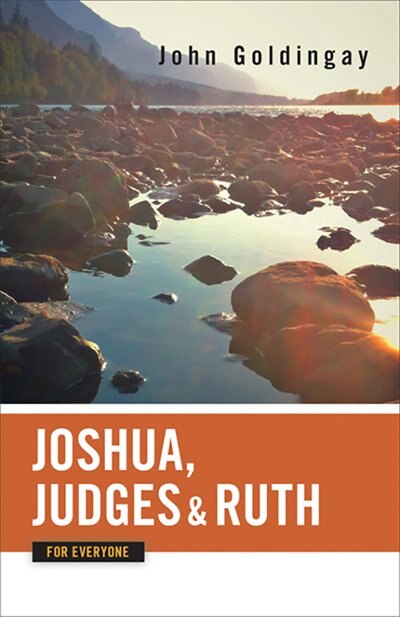 Front cover_JOSHUA, JUDGES, AND RUTH FOR EVERYONE