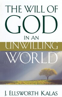 Front cover_The Will of God in an Unwilling World