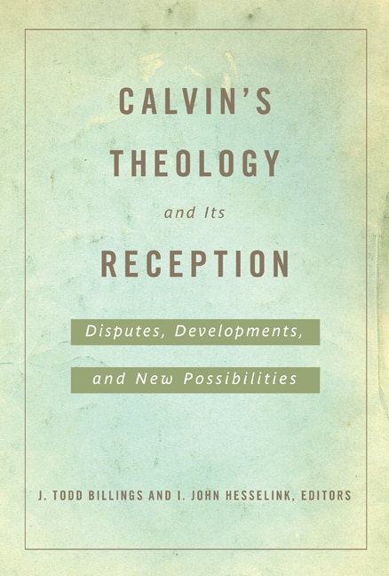 Couverture_Calvin's Theology and Its Reception