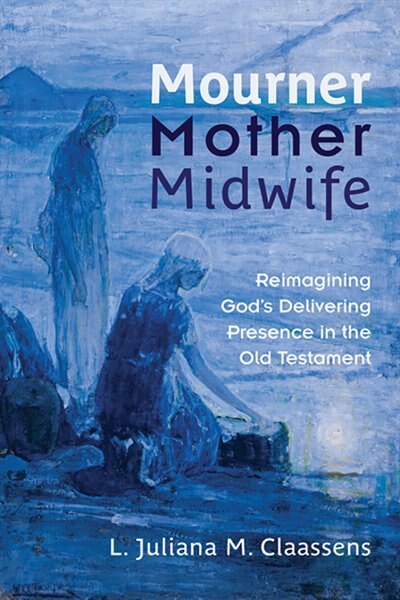 Front cover_Mourner, Mother, Midwife
