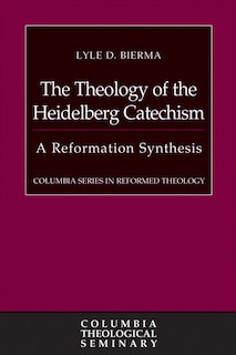 Couverture_The Theology of the Heidelberg Catechism