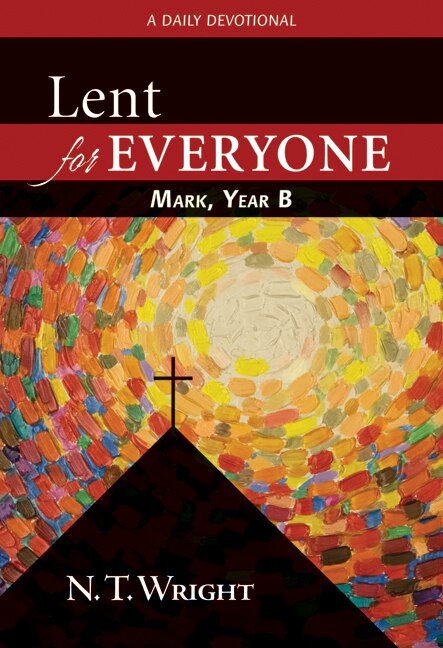 Couverture_Lent for Everyone: Mark, Year B