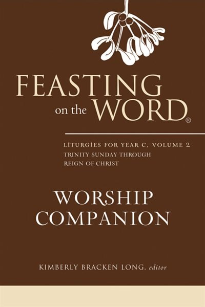 Couverture_Feasting on the Word Worship Companion: Liturgies for Year C, Volume 2