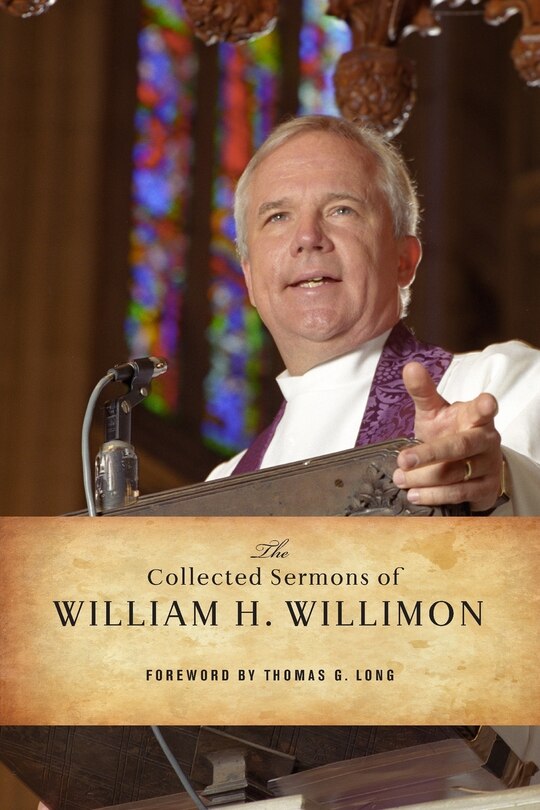 Front cover_The Collected Sermons of William H. Willimon