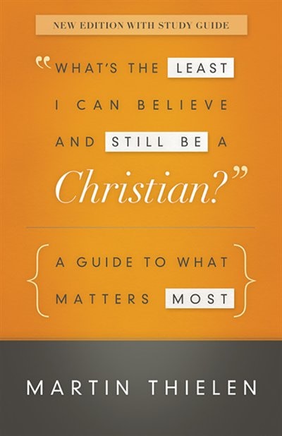 Front cover_What's The Least I Can Believe And Still Be A Christian