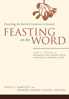 Front cover_Feasting on the Word: Year C, Volume 3