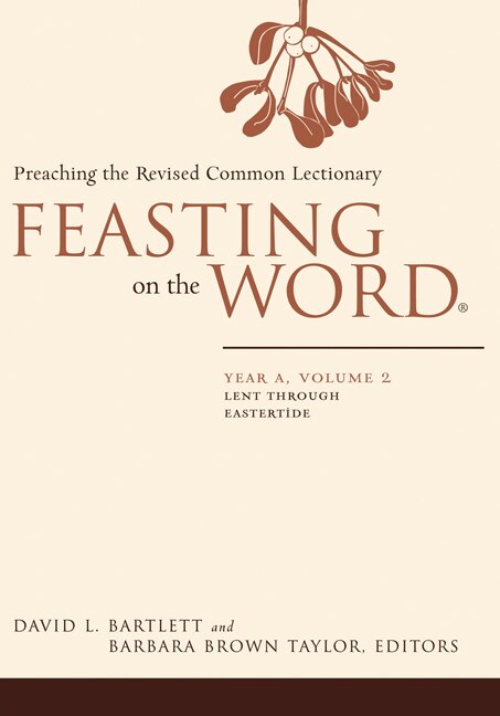 Front cover_Feasting on the Word: Year A, Volume 2
