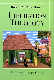 Liberation Theology: An Introductory Guide