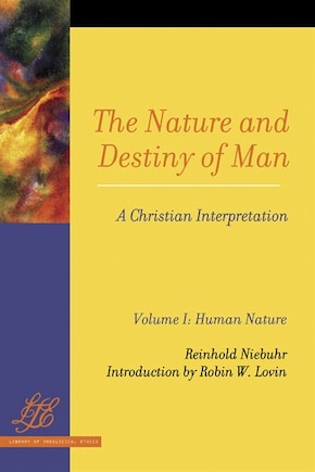 The Nature and Destiny Of Man Vol 1 & 2