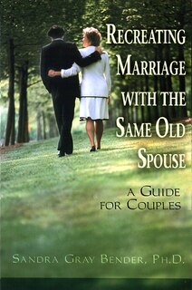 Couverture_Re-creating Married with the Same Old Spouse-Couples Guide