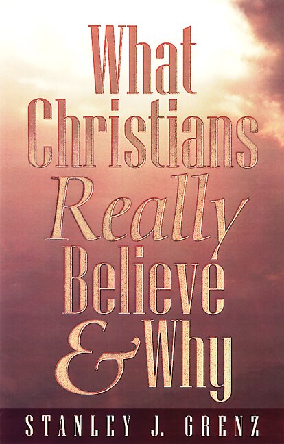 Front cover_What Christians Really Believe & Why