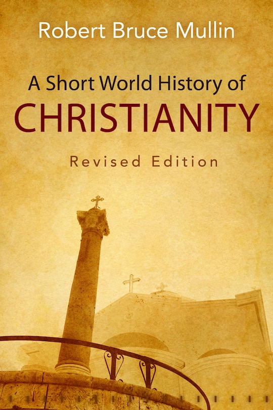 Front cover_A Short World History of Christianity, Revised Edition