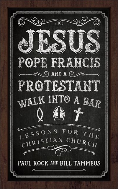 Couverture_JESUS, POPE FRANCIS, AND A PROTESTANT WALK INTO A BAR