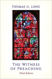 Front cover_The Witness of Preaching, Third Edition