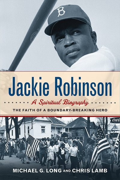 Front cover_JACKIE ROBINSON: A SPIRITUAL BIOGRAPHY