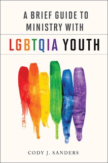 Front cover_A BRIEF GUIDE TO MINISTRY WITH LGBTQIA YOUTH