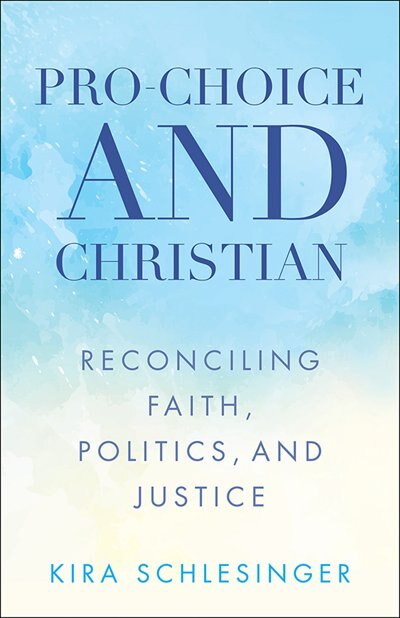 Front cover_PRO-CHOICE AND CHRISTIAN
