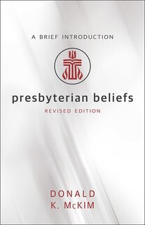 Front cover_PRESBYTERIAN BELIEFS, REVISED EDITION