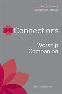 Couverture_Connections Worship Companion, Year A, Volume 1