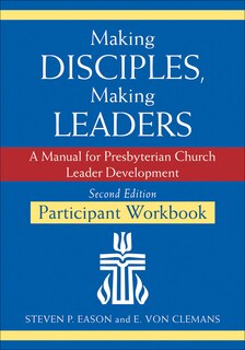 Couverture_Making Disciples, Making Leaders--Participant Workbook, Updated Second Edition