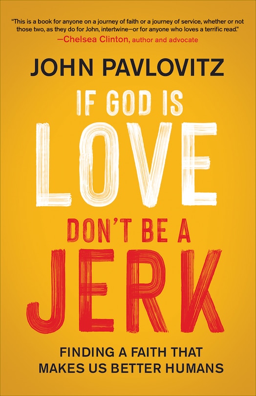 Front cover_If God Is Love, Don't Be a Jerk