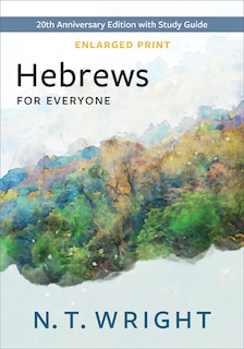 Front cover_Hebrews for Everyone, Enlarged Print