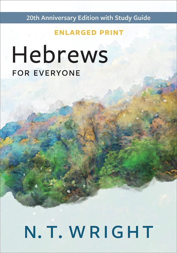 Front cover_Hebrews for Everyone, Enlarged Print