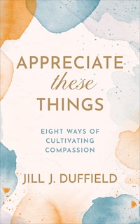 Front cover_Appreciate These Things