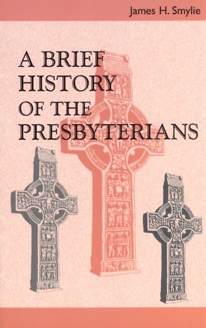 Front cover_A Brief History Of The Presbyterians