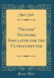 Front cover_Netsim Network Simulator for the Ultracomputer (Classic Reprint)