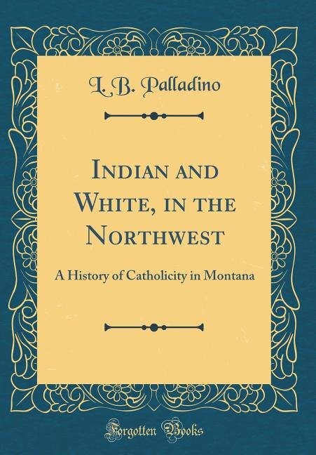Front cover_Indian and White, in the Northwest