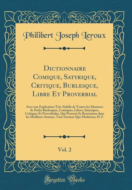 Front cover_Dictionnaire Comique, Satyrique, Critique, Burlesque, Libre Et Proverbial, Vol. 2