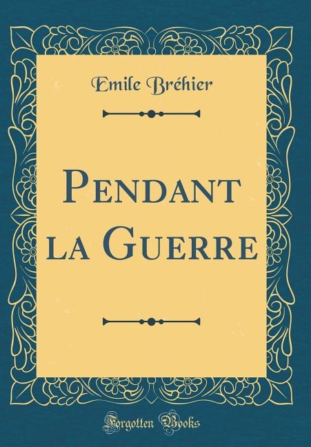 Front cover_Pendant la Guerre (Classic Reprint)