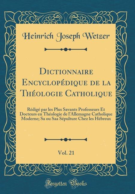 Front cover_Dictionnaire Encyclopédique de la Théologie Catholique, Vol. 21