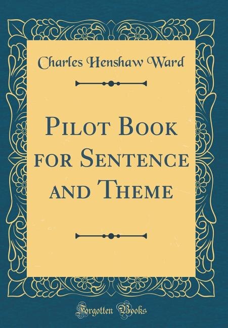 Couverture_Pilot Book for Sentence and Theme (Classic Reprint)