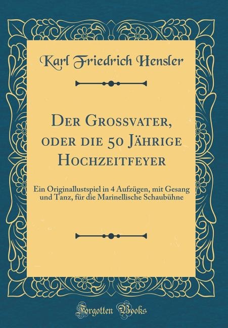 Couverture_Der Grossvater, oder die 50 Jährige Hochzeitfeyer