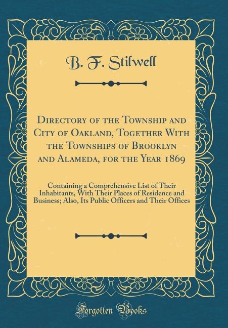 Front cover_Directory of the Township and City of Oakland, Together With the Townships of Brooklyn and Alameda, for the Year 1869