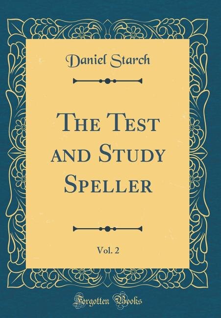 Front cover_The Test and Study Speller, Vol. 2 (Classic Reprint)