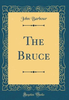 Front cover_The Bruce (Classic Reprint)