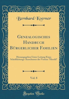 Couverture_Genealogisches Handbuch Bürgerlicher Familien, Vol. 8