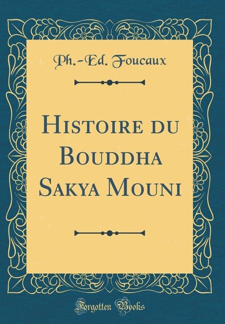 Front cover_Histoire du Bouddha Sakya Mouni (Classic Reprint)