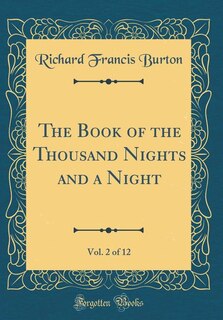 Couverture_The Book of the Thousand Nights and a Night, Vol. 2 of 12 (Classic Reprint)